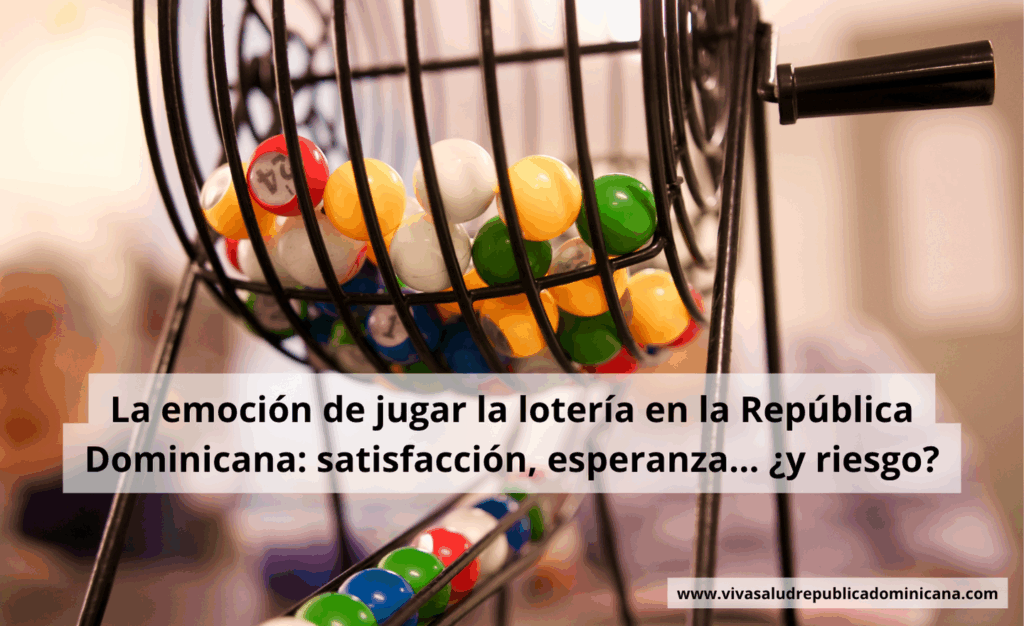 La emoción de jugar la lotería en la República Dominicana: satisfacción, esperanza… ¿y riesgo?